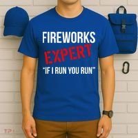 Fireworks Expert If I Run You Run Funny 4th of July T-Shirt thumb 6