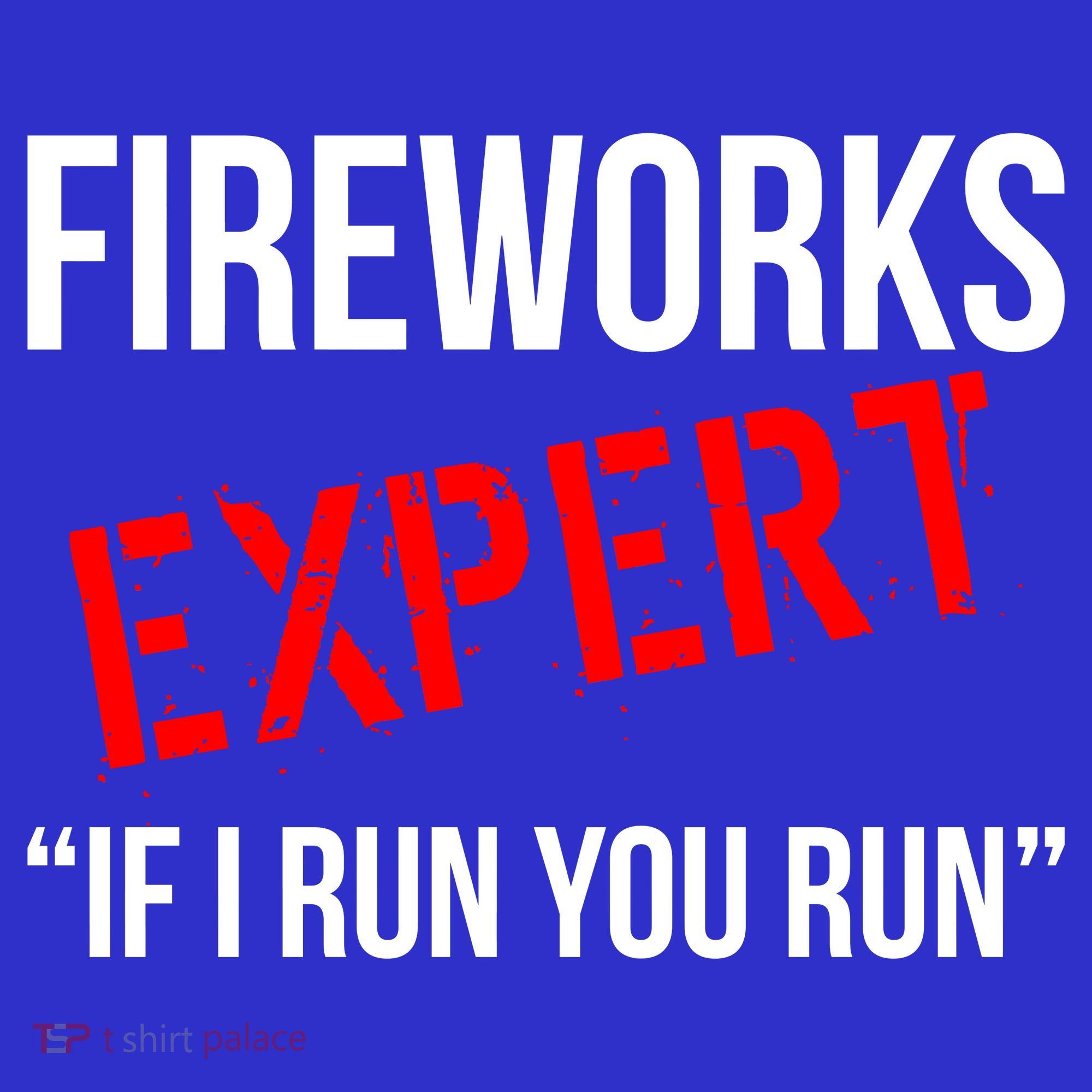 Fireworks Expert If I Run You Run Funny 4th of July Women's Tank Top