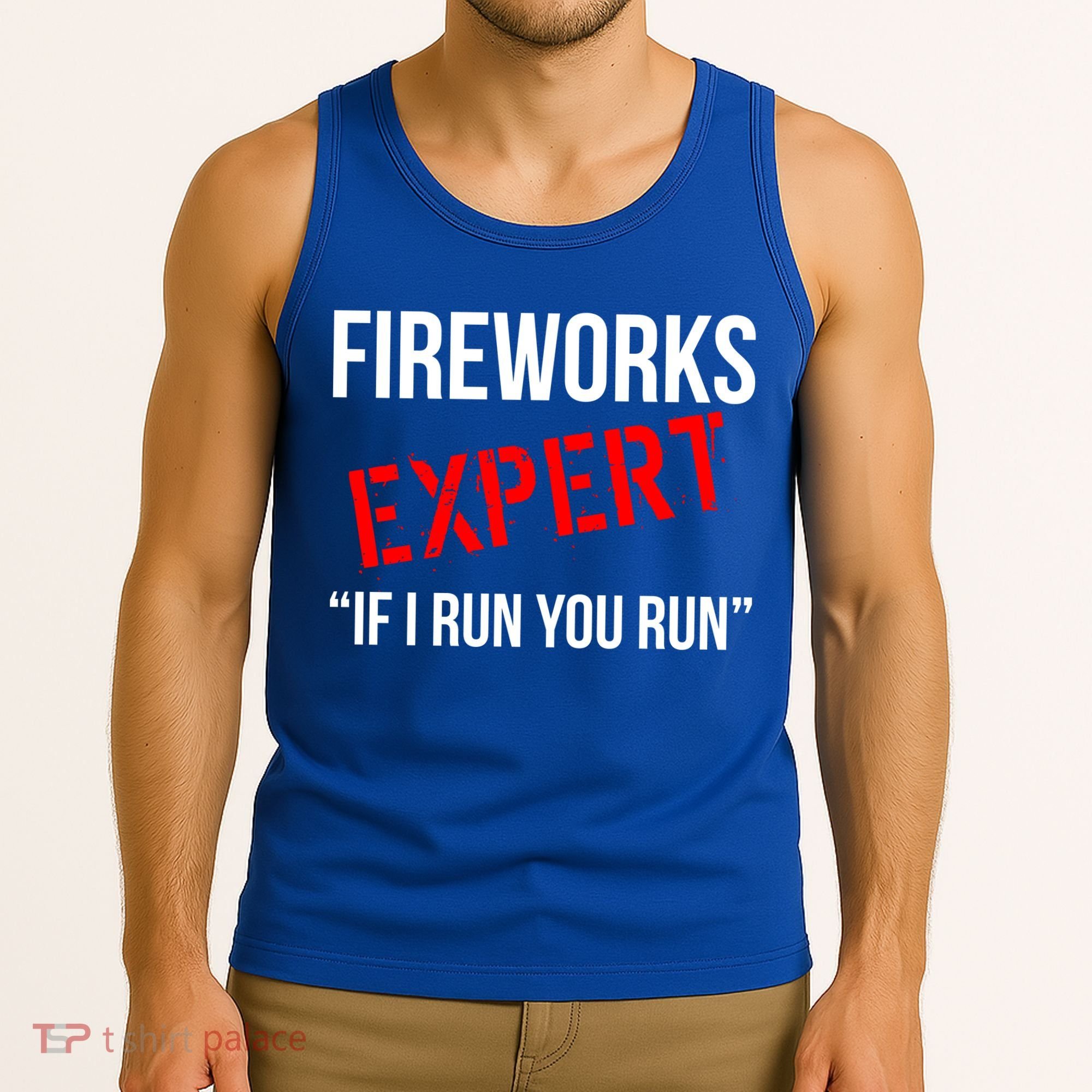 Fireworks Expert If I Run You Run Funny 4th of July Tank Top
