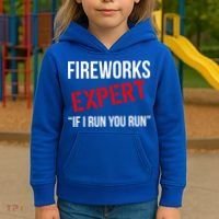 Fireworks Expert If I Run You Run Funny 4th of July Kids Hoodie thumb 3