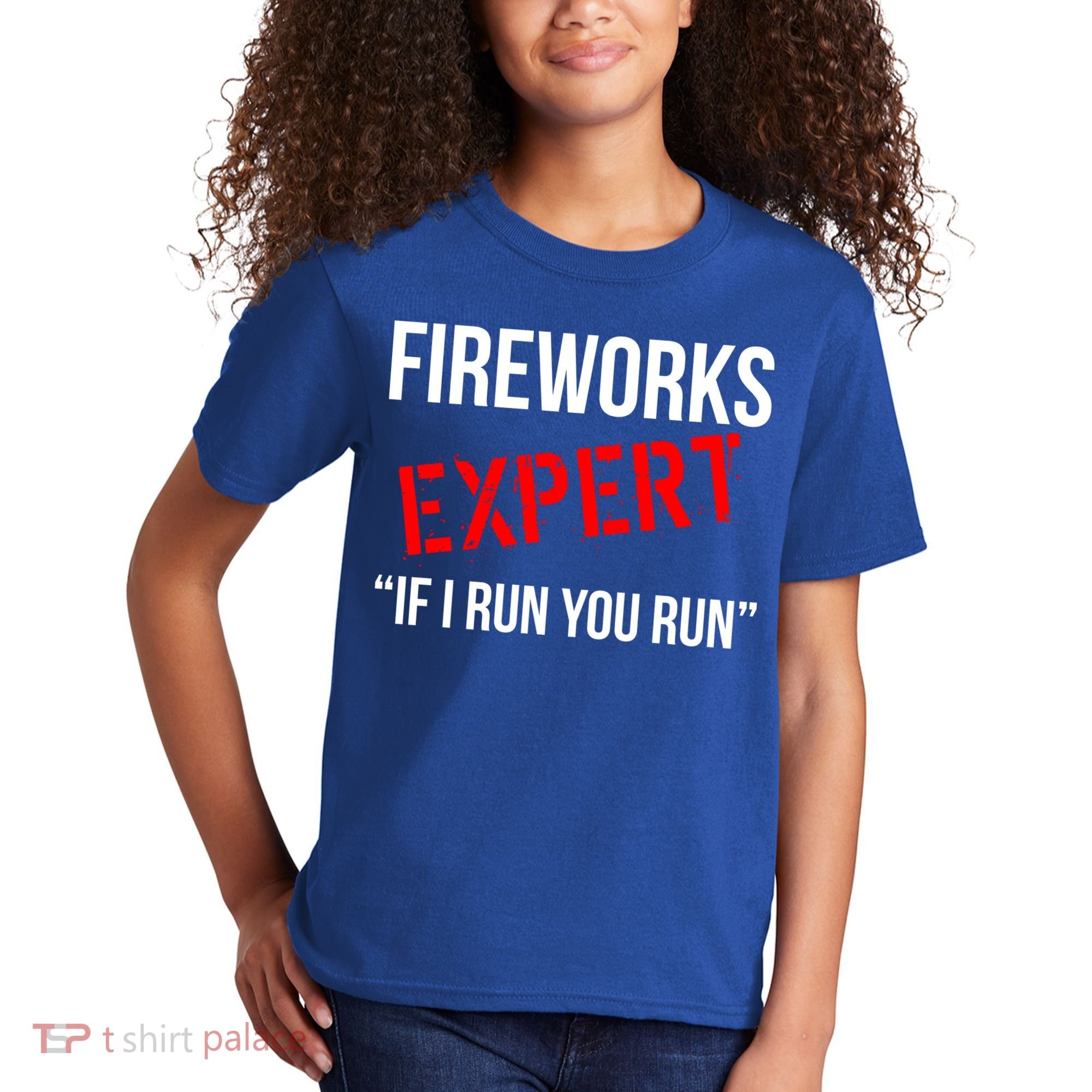 Fireworks Expert If I Run You Run Funny 4th of July Kids T-Shirt