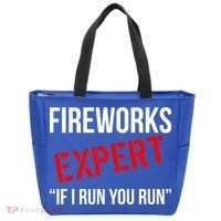 Fireworks Expert If I Run You Run Funny 4th of July Tote Bag thumb 0