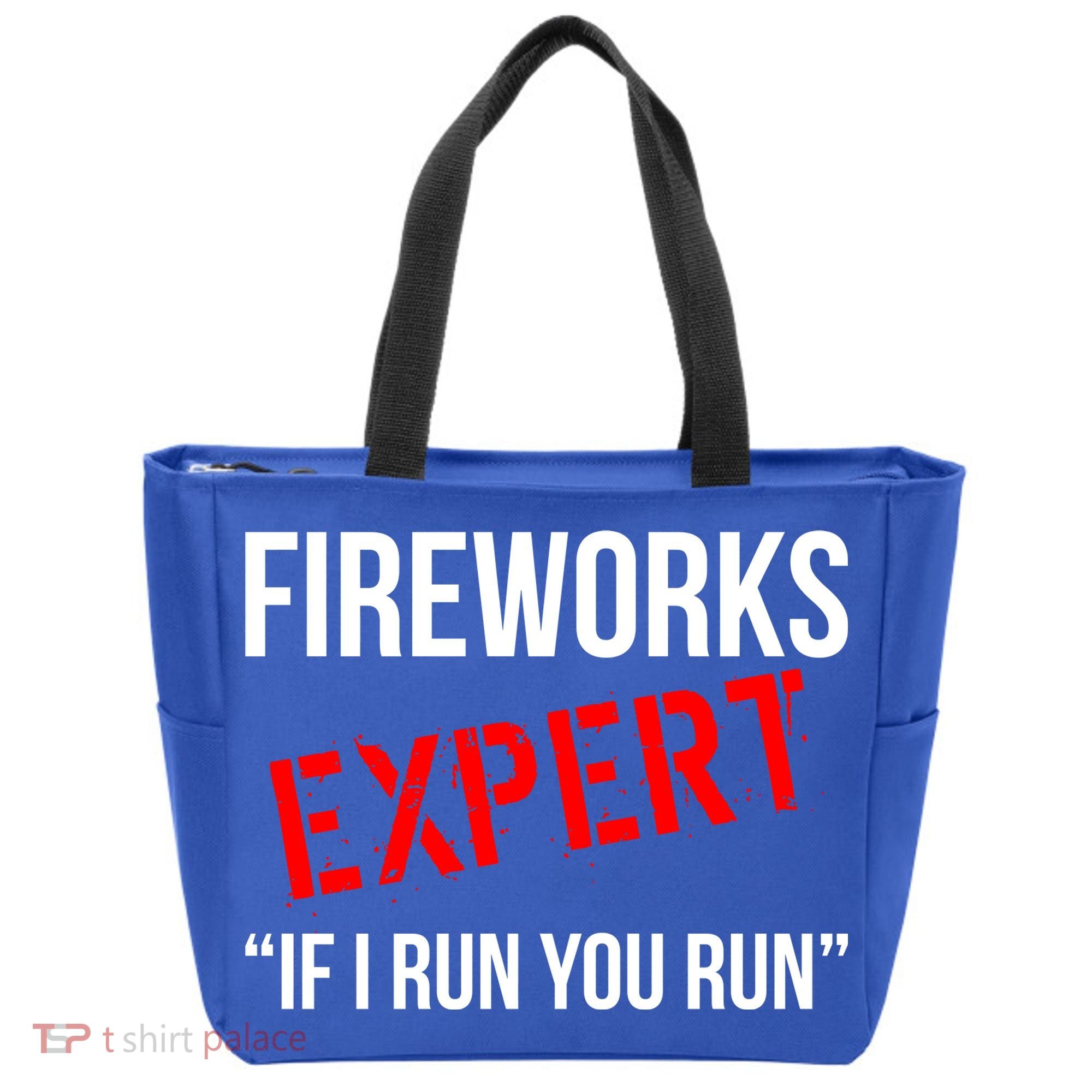 Fireworks Expert If I Run You Run Funny 4th of July Tote Bag