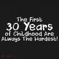 First 30 Years Of Childhood Are Always The Hardest Women's Hoodie thumb 2