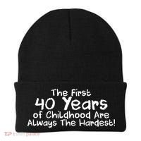 First 40 Years Of Childhood Are Always The Hardest Beanie thumb 0