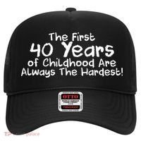 First 40 Years Of Childhood Are Always The Hardest Hat thumb 0