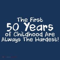 First 50 Years Of Childhood Are Always The Hardest Women's Hoodie thumb 2