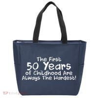 First 50 Years Of Childhood Are Always The Hardest Tote Bag thumb 0