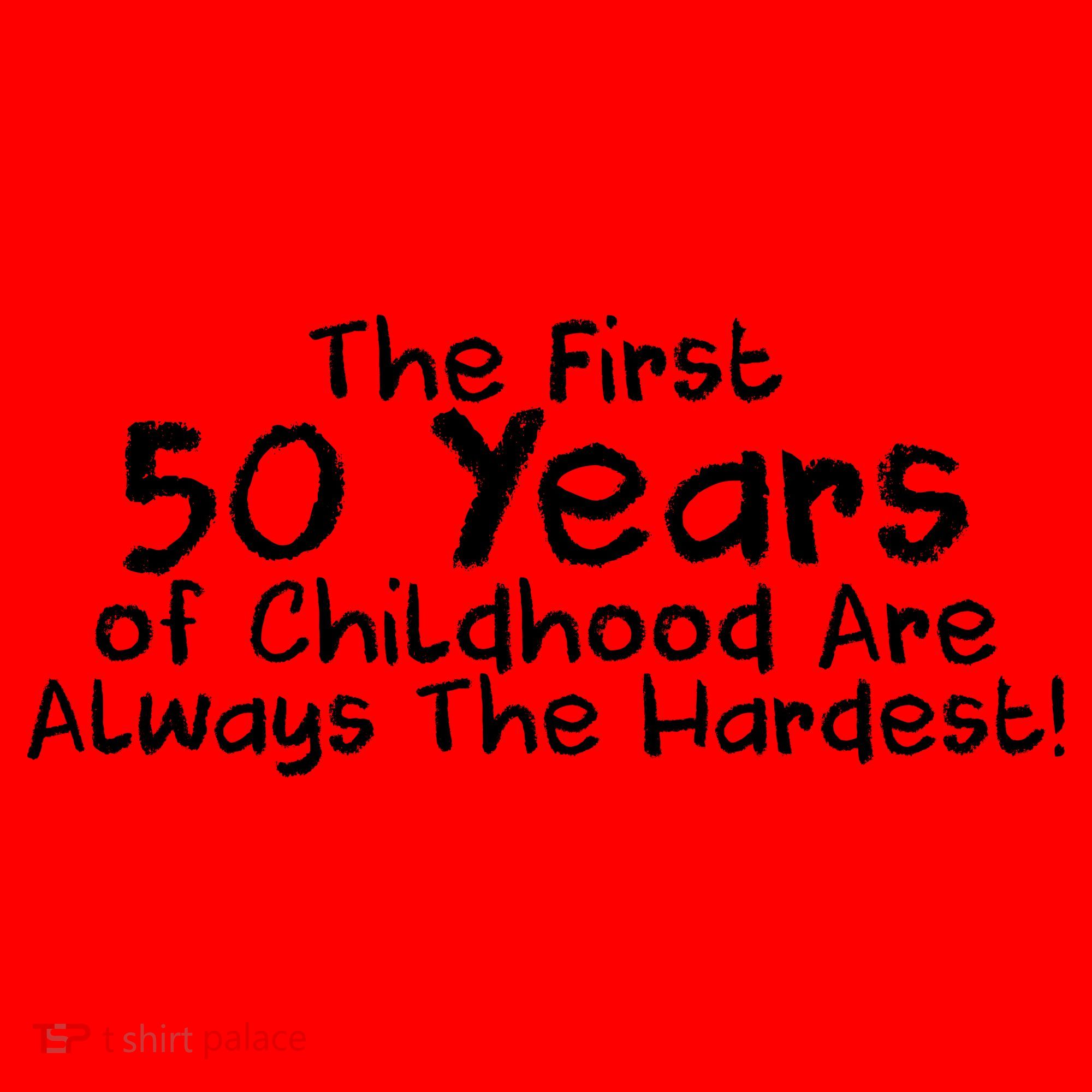 First 50 Years Of Childhood Are Always The Hardest Santa Hat