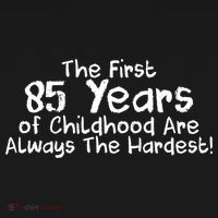 First 85 Years Of Childhood Are Always The Hardest Women's Hoodie thumb 2