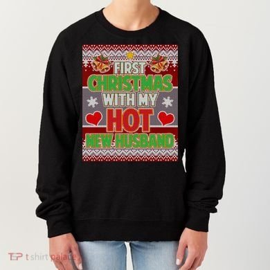 First Christmas With Hot Husband Ugly Sweater Women's Sweatshirt