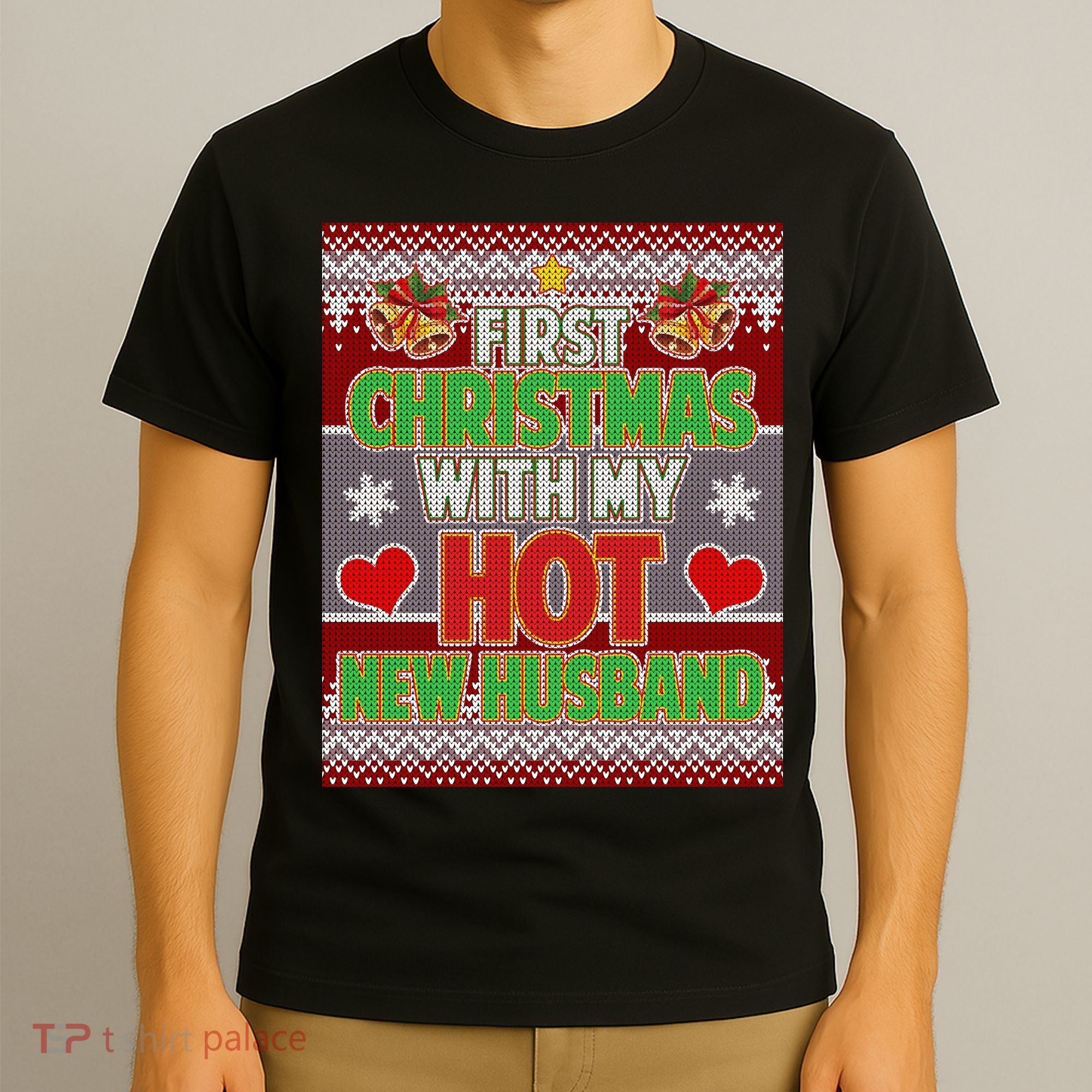 First Christmas With Hot Husband Ugly Sweater T-Shirt