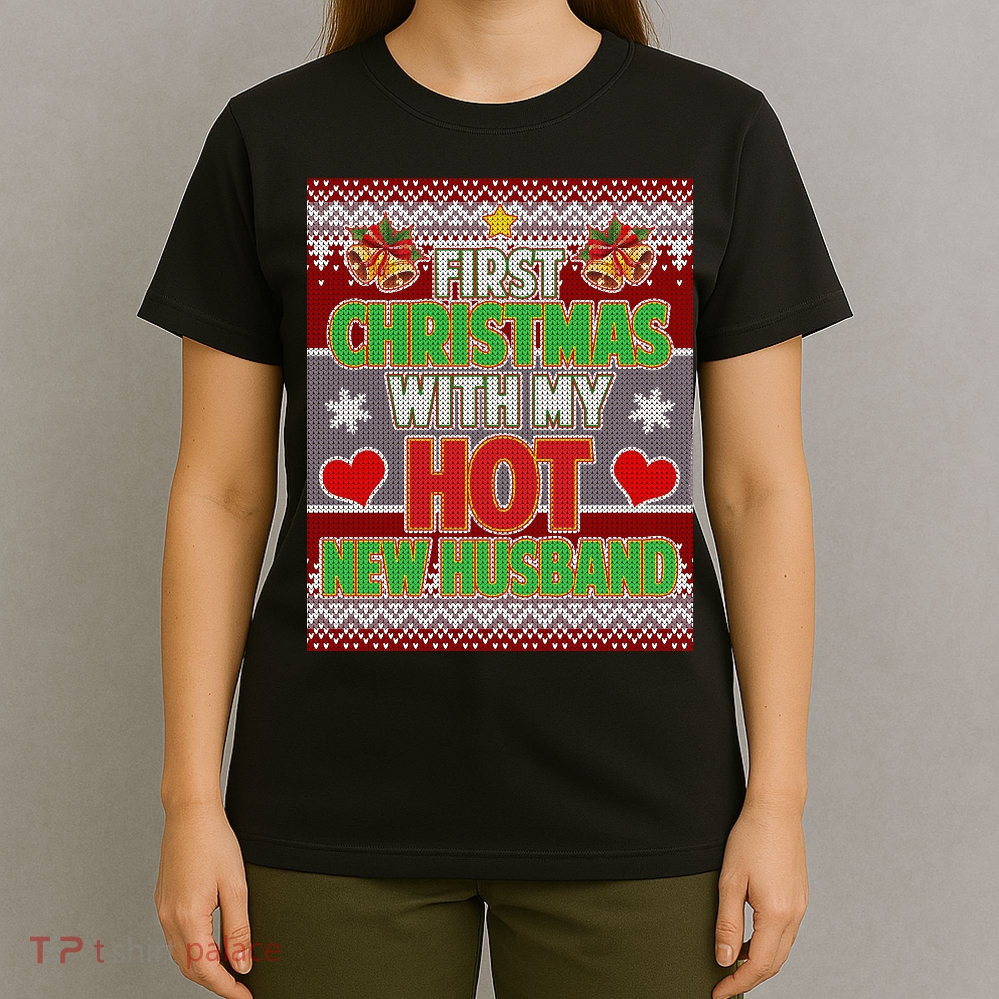 First Christmas With Hot Husband Ugly Sweater T-Shirt