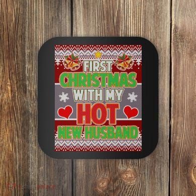 First Christmas With Hot Husband Ugly Sweater Coaster