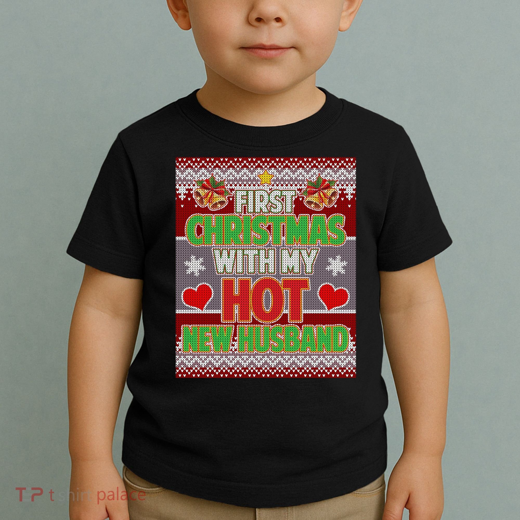 First Christmas With Hot Husband Ugly Sweater Toddler T-Shirt