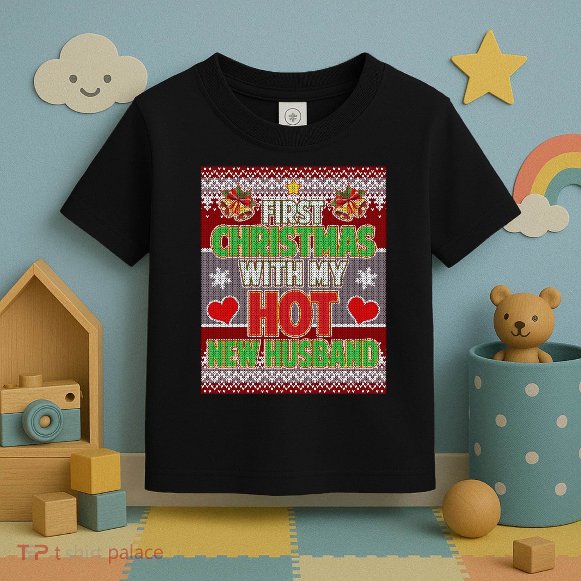 First Christmas With Hot Husband Ugly Sweater Toddler T-Shirt