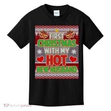 First Christmas With Hot Husband Ugly Sweater Kids T-Shirt