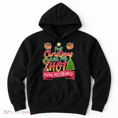 First Christmas With Hot New Husband Hoodie