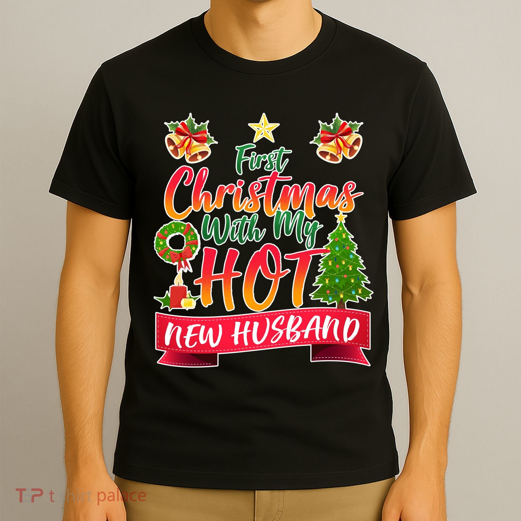 First Christmas With Hot New Husband T-Shirt