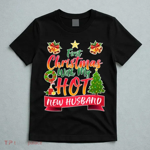 First Christmas With Hot New Husband T-Shirt