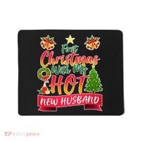 First Christmas With Hot New Husband Mousepad thumb 0