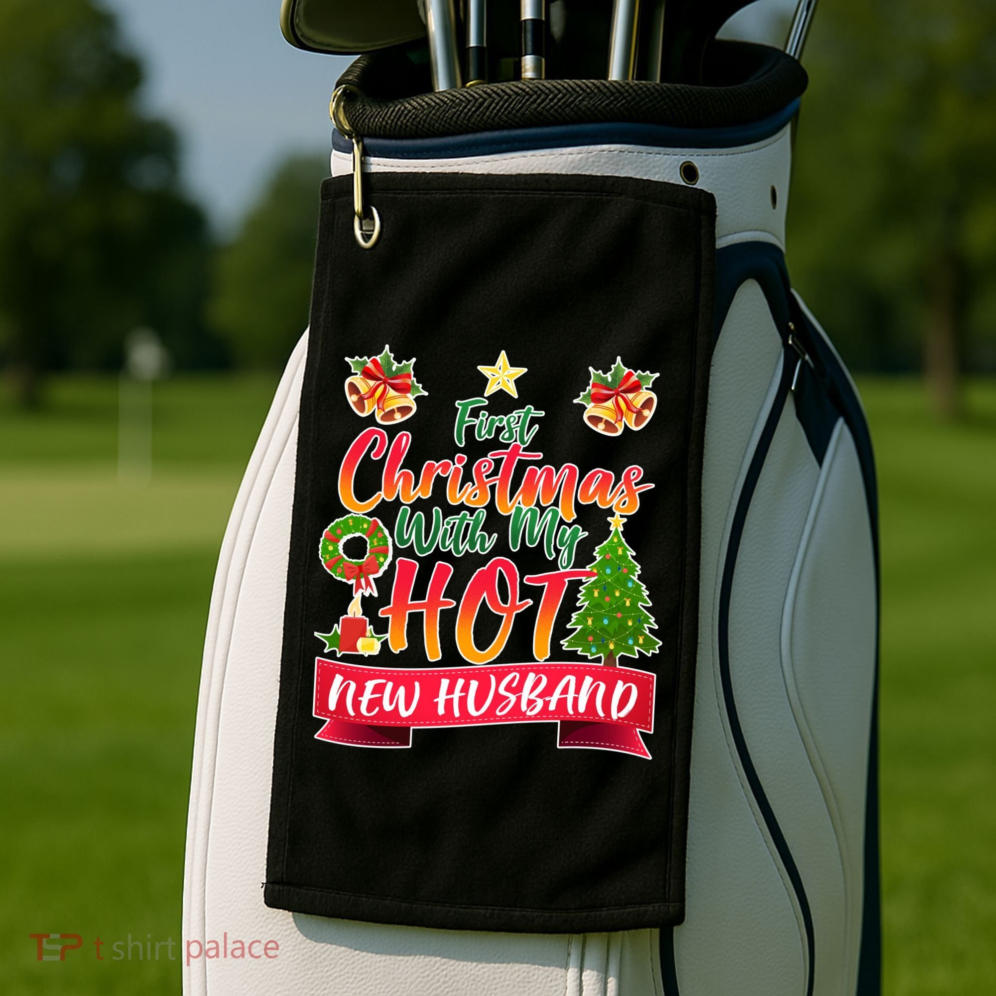 First Christmas With Hot New Husband Golf Towel