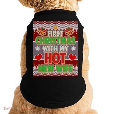 First Christmas With Hot Wife Ugly Sweater Doggie Tank