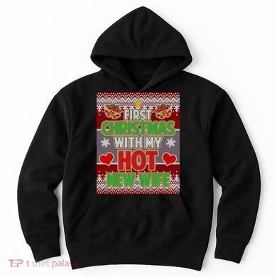 First Christmas With Hot Wife Ugly Sweater Hoodie
