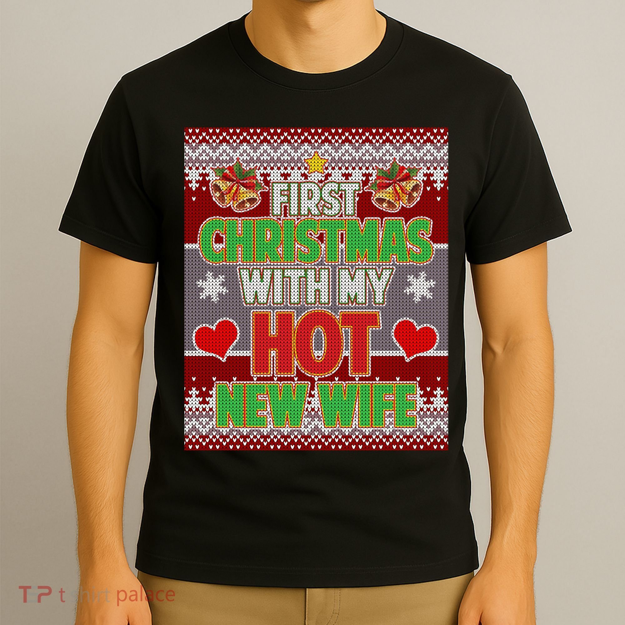 First Christmas With Hot Wife Ugly Sweater T-Shirt