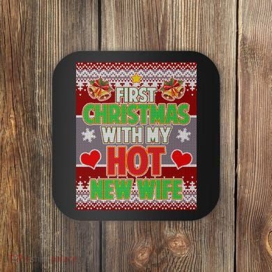 First Christmas With Hot Wife Ugly Sweater Coaster
