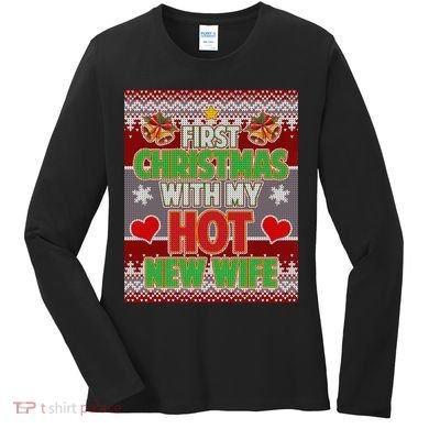 First Christmas With Hot Wife Ugly Sweater Women's Long Sleeve Shirt