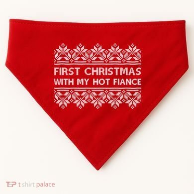 First Christmas With My Hot Fiance USA-Made Doggie Bandana