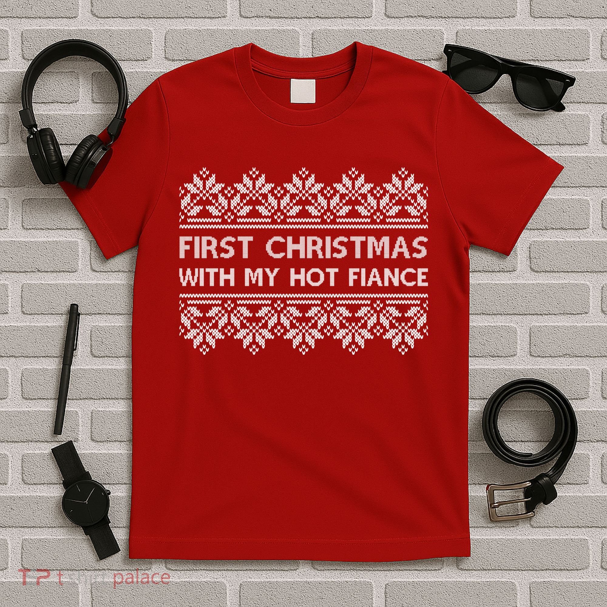 First Christmas With My Hot Fiance T-Shirt