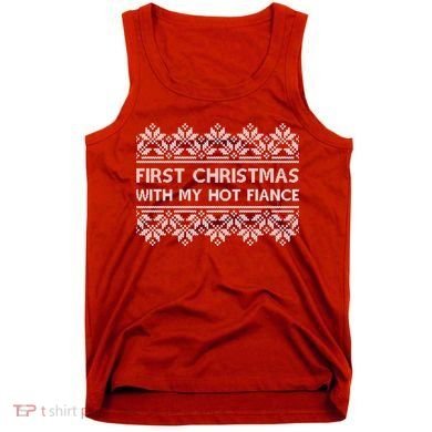 First Christmas With My Hot Fiance Tank Top
