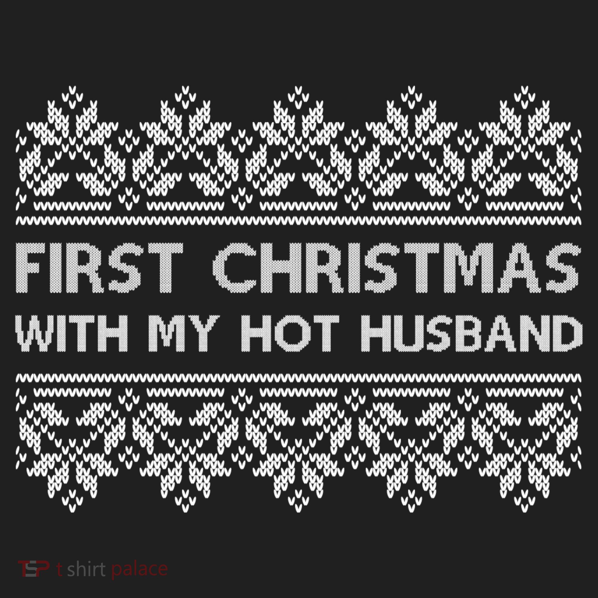 First Christmas With My Hot Husband Women's Sweatshirt