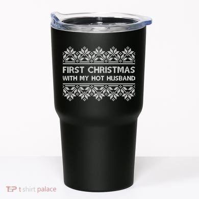 First Christmas With My Hot Husband Tumbler
