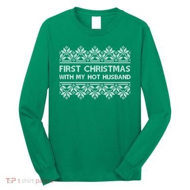First Christmas With My Hot Husband Long Sleeve Shirt