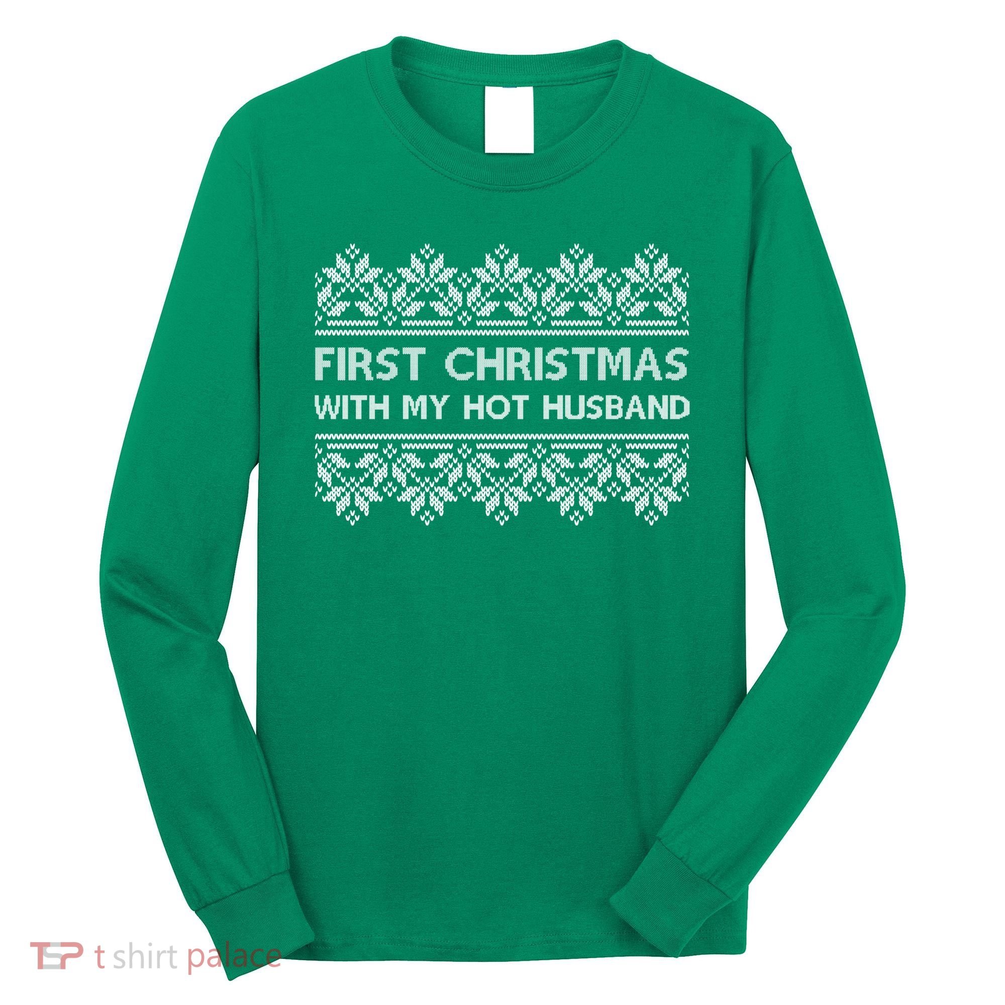 First Christmas With My Hot Husband Long Sleeve Shirt
