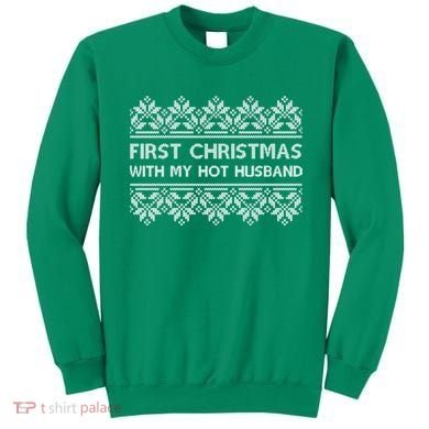 First Christmas With My Hot Husband Sweatshirt