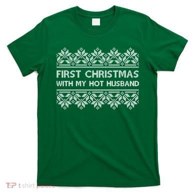 First Christmas With My Hot Husband T-Shirt