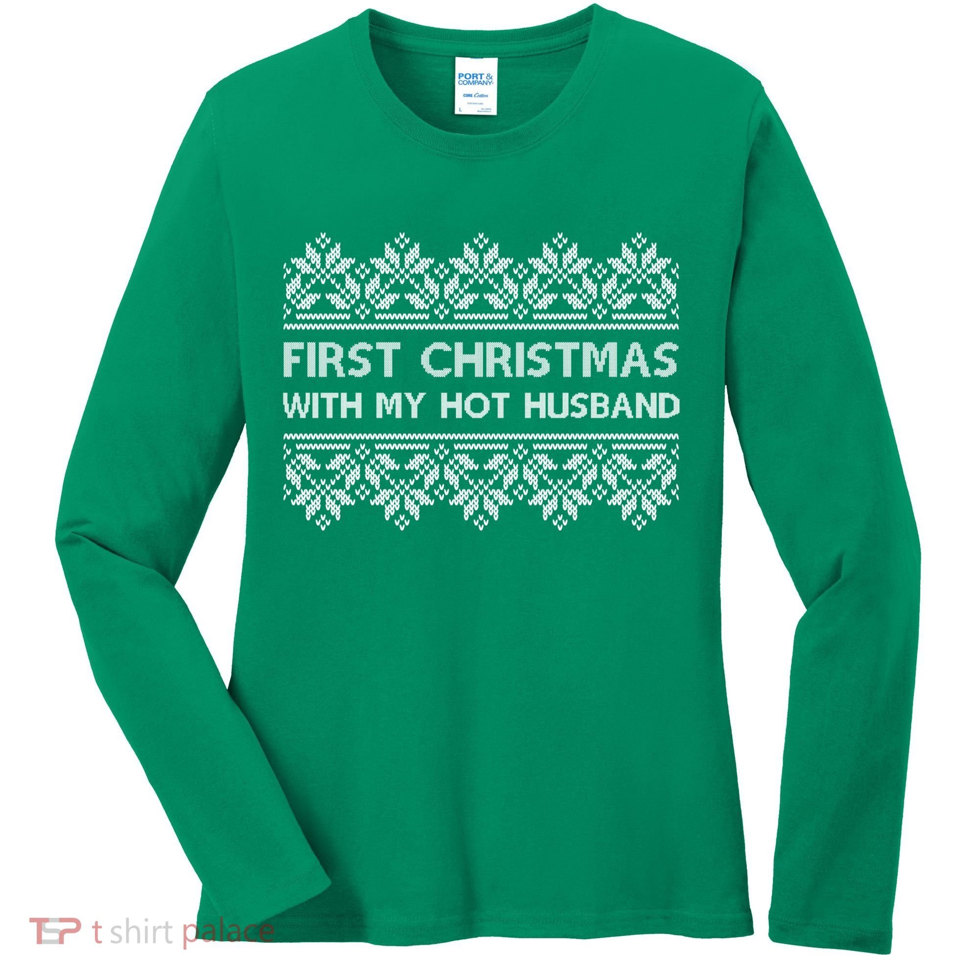 First Christmas With My Hot Husband Women's Long Sleeve Shirt
