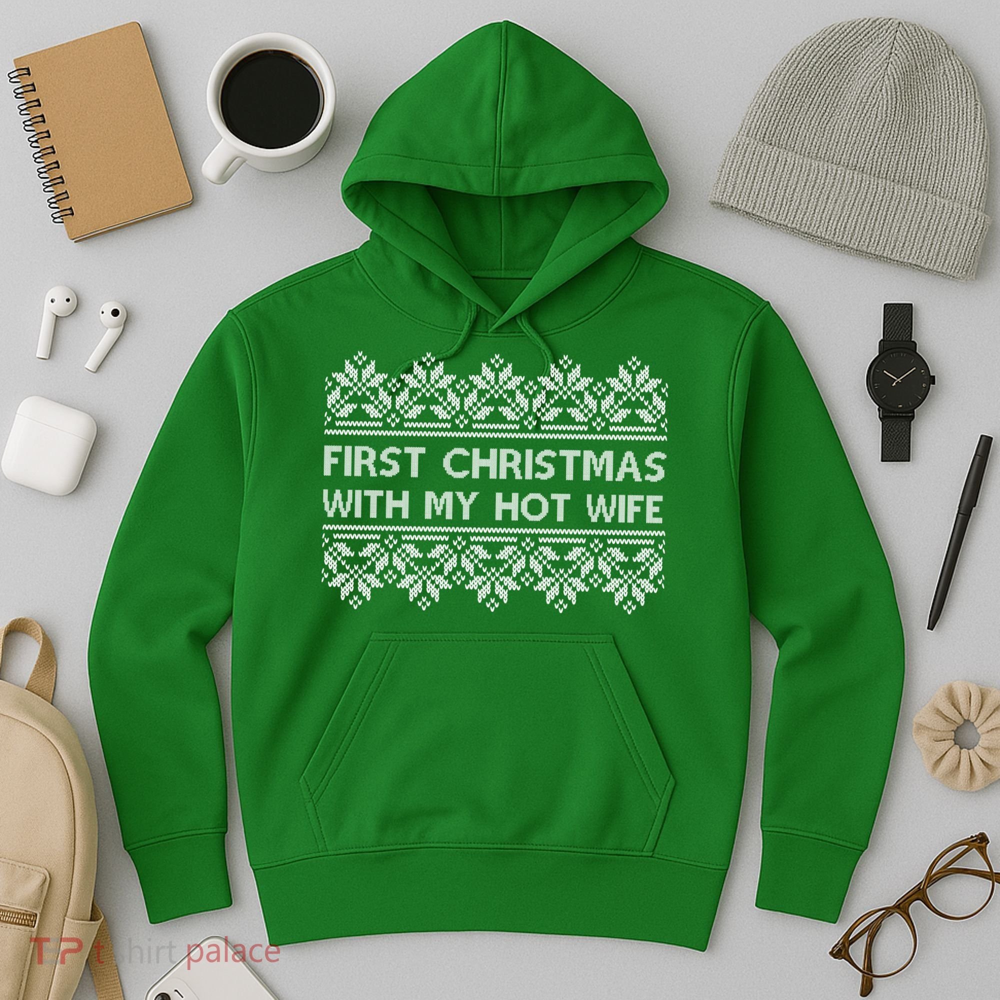 First Christmas With My Hot Wife Hoodie