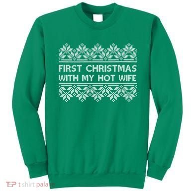 First Christmas With My Hot Wife Sweatshirt