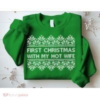 First Christmas With My Hot Wife Sweatshirt thumb 2