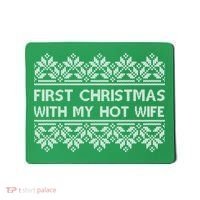 First Christmas With My Hot Wife Mousepad thumb 0