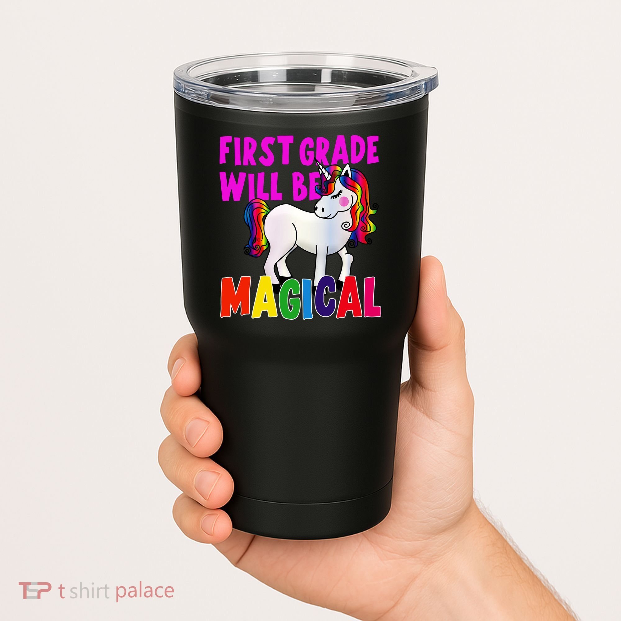 First Grade Will Be Magical Tumbler