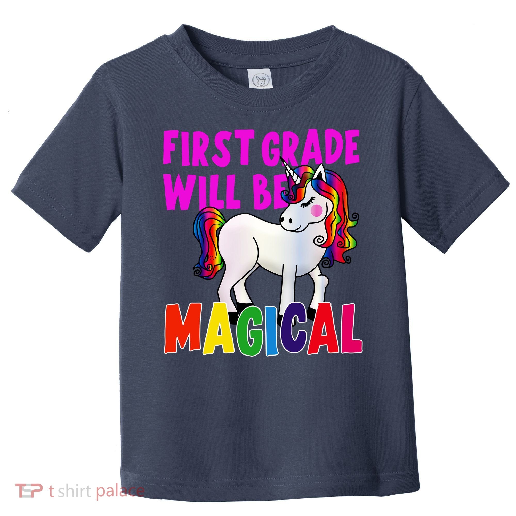 First Grade Will Be Magical Toddler T-Shirt