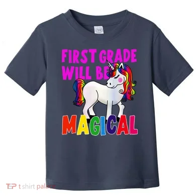First Grade Will Be Magical Toddler T-Shirt
