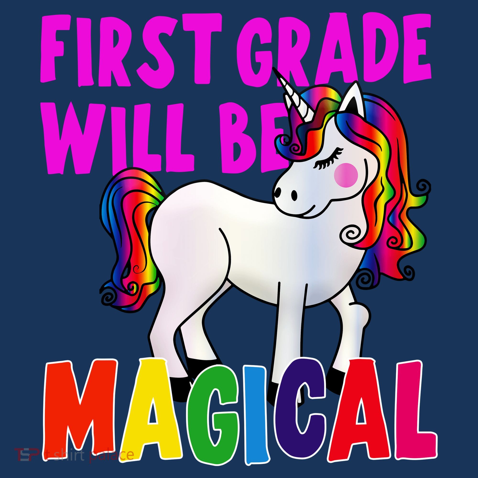 First Grade Will Be Magical Toddler T-Shirt