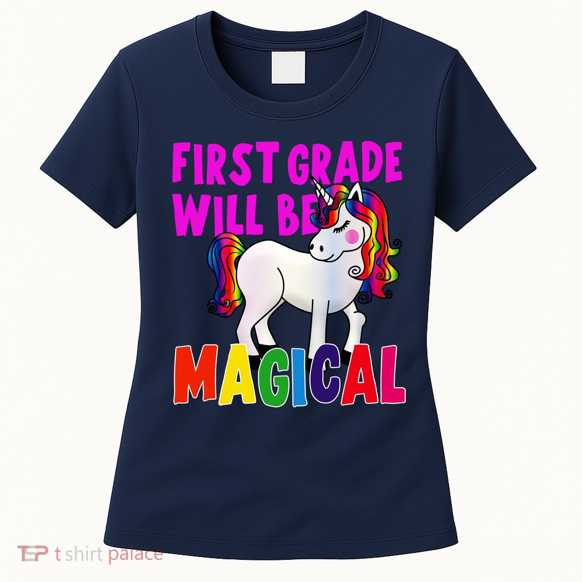 First Grade Will Be Magical Women's T-Shirt